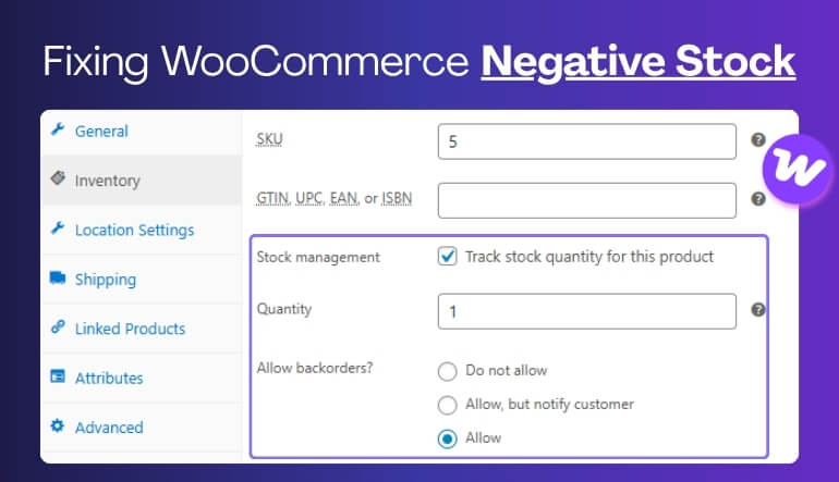 How to Fix and Prevent Negative Stock in WooCommerce