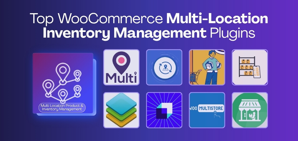 Top 10 WooCommerce Multi-Location Inventory Management Plugins