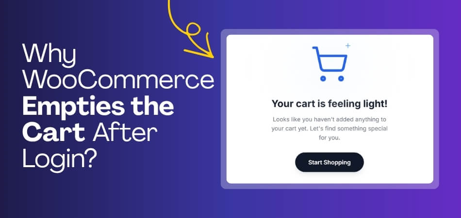 Why WooCommerce Empties the Cart After Login